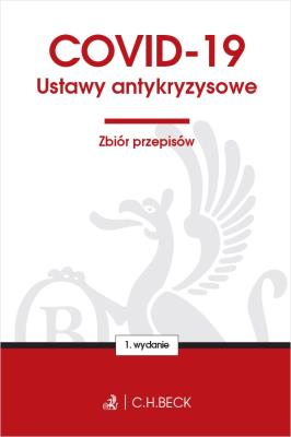 COVID-19. Ustawy antykryzysowe. Zbiór przepisów. Autor: Opracowanie zbiorowe. SmakLiter.pl Okładka książki COVID-19. Ustawy antykryzysowe. Zbiór przepisów