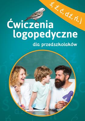 Okładka książki Ćwiczenia logopedyczne dla przedszkolaków (ś, ź, ć, dź, ń, j)