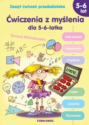 Ćwiczenia z myślenia dla 5-6 latka. Autor: Tamara Michałowska (oprac.). SmakLiter.pl Okładka książki Ćwiczenia z myślenia dla 5-6 latka