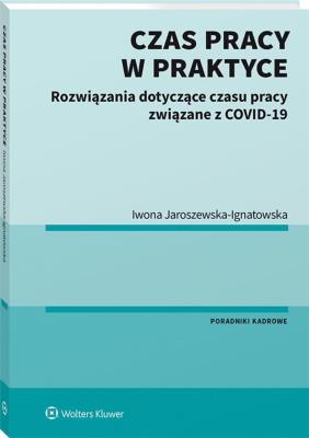 Czas pracy w praktyce. Autor: Jaroszewska-Ignatowska Iwona. SmakLiter.pl Okładka książki Czas pracy w praktyce