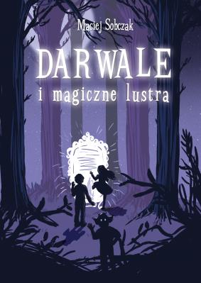 Okładka książki Darwale i magiczne lustra