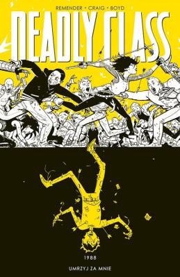 Deadly Class T.4. Autor: Remender Rick. SmakLiter.pl Okładka książki Deadly Class T.4