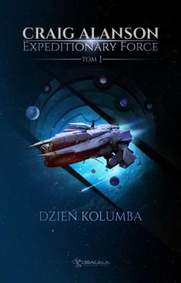 Okładka książki Dzień Kolumba. Expeditionary Force. Tom 1