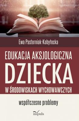 Okładka książki Edukacja aksjologiczna dziecka...
