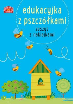 Okładka książki Edukacyjka z pszczółkami. Zeszyt z naklejkami