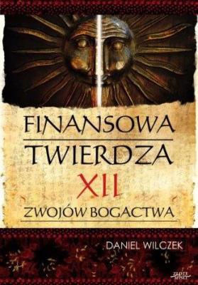 Finansowa twierdza. Autor: Wilczek Daniel. SmakLiter.pl Okładka książki Finansowa twierdza