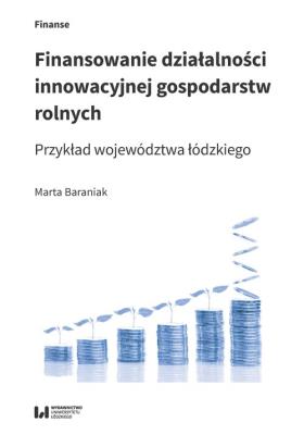 Okładka książki Finansowanie działalności innowacyjnej gospodarstw rolnych