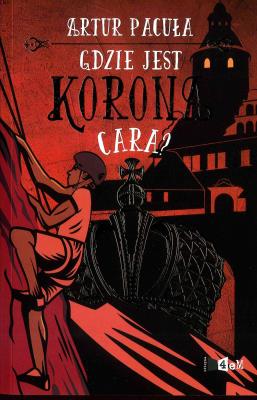 Okładka książki Gdzie jest korona cara?