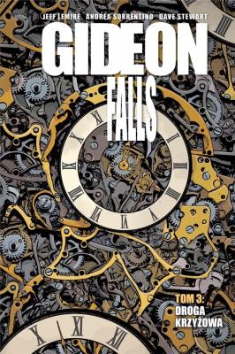 Gideon Falls T.3 Droga krzyżowa. Autor: Lemire Jeff. SmakLiter.pl Okładka książki Gideon Falls T.3 Droga krzyżowa