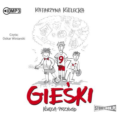 Gieśki. Księga przygód Audiobook. Autor: Katarzyna Kielecka. SmakLiter.pl Okładka książki Gieśki. Księga przygód Audiobook