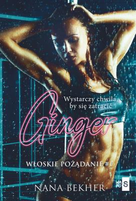 Okładka książki Ginger Włoskie pożądanie #1