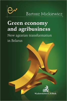 Okładka książki Green economy and agribusiness New agrarian transformation in Belarus