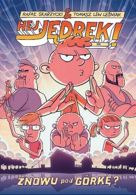 Okładka książki Hej, Jędrek! Znowu pod górkę?