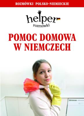 Helper niemiecki - pomoc domowa w.2013 KRAM. Autor: Magdalena Depritz. SmakLiter.pl Okładka książki Helper niemiecki - pomoc domowa w.2013 KRAM