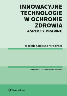 Okładka książki Innowacyjne technologie w ochronie zdrowia Aspekty prawne