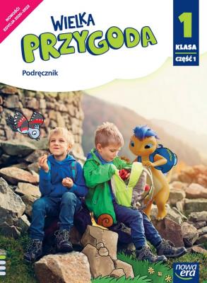 J. Polski SP 1 Wielka Przygoda. Podr. cz.1 NE. Autor: Elżbieta Kacprzak, Anna Ładzińska. SmakLiter.pl Okładka książki J. Polski SP 1 Wielka Przygoda. Podr. cz.1 NE