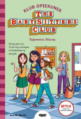 Klub Opiekunek Tajemnica Stacey. Autor: Martin Ann M.. SmakLiter.pl Okładka książki Klub Opiekunek Tajemnica Stacey