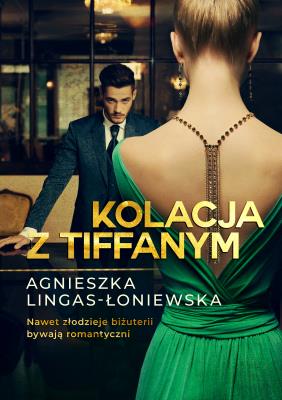 Kolacja z Tiffanym. Autor: Lingas-Łoniewska Agnieszka. SmakLiter.pl Okładka książki Kolacja z Tiffanym