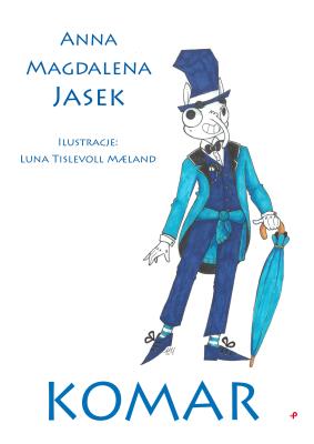 Komar. Autor: Anna Magdalena Jasek. SmakLiter.pl Okładka książki Komar