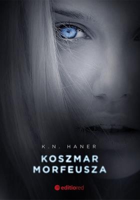 Koszmar Morfeusza w.2020. Autor: K. N. Haner. SmakLiter.pl Okładka książki Koszmar Morfeusza w.2020