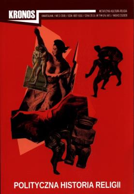 Kronos 2/2019 Polityczna historia religii. Wydawca: Fundacja Augusta hr. Cieszkowskiego. SmakLiter.pl Opakowanie Kronos 2/2019 Polityczna historia religii