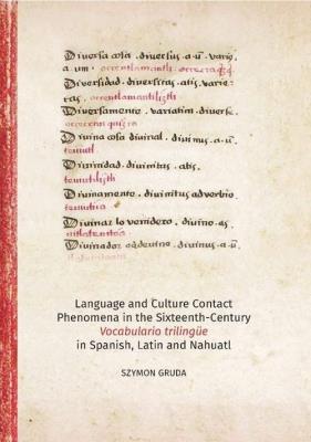 Okładka książki Language and Culture Contact Phenomena in the Sixteenth-Century Vocabulario trilingüe in Spanish, La