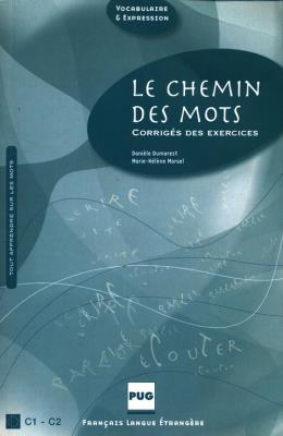 Le Chemin des mots Klucz o ćwiczeń C1-C2. Autor: Dumarest Daniele. SmakLiter.pl Okładka książki Le Chemin des mots Klucz o ćwiczeń C1-C2