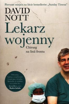 Lekarz wojenny. Autor: Nott David. SmakLiter.pl Okładka książki Lekarz wojenny