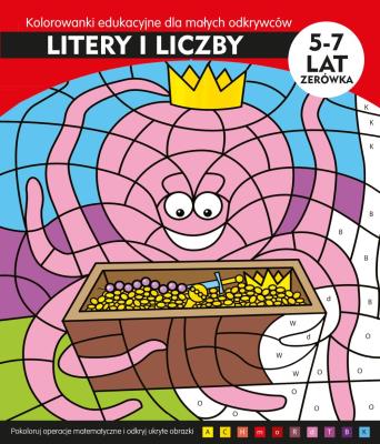 Okładka książki Litery i liczby. Kolorowanki edukacyjne dla małych odkrywców