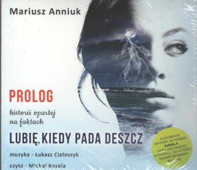 Okładka książki Lubię kiedy pada deszcz Prolog - Audiobook