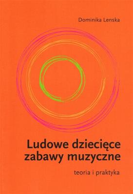 Okładka książki Ludowe dziecięce zabawy muzyczne