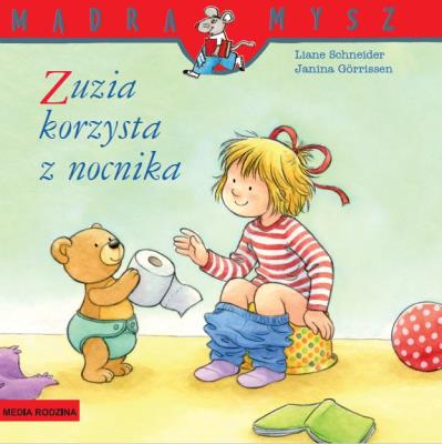 Mądra Mysz. Zuzia korzysta z nocnika w.2020. Autor: Liane Schneider, Janina Grrissen. SmakLiter.pl Okładka książki Mądra Mysz. Zuzia korzysta z nocnika w.2020