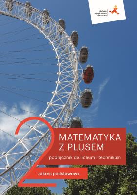 Matematyka LO 2 Z Plusem. ZP podr. wyd.2020. Autor: M. Dobrowolska, M. Karpiński, J. Lech. SmakLiter.pl Okładka książki Matematyka LO 2 Z Plusem. ZP podr. wyd.2020