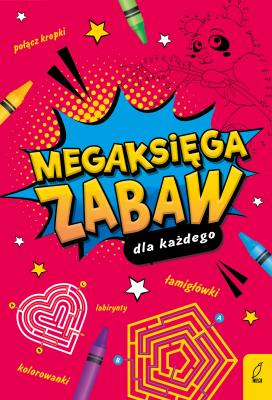 Okładka książki Megaksięga zabaw dla każdego