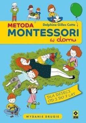 Metoda Montessori w domu w.2020. Autor: Cotte Delphine Gilles. SmakLiter.pl Okładka książki Metoda Montessori w domu w.2020