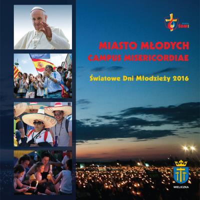 Miasto Młodych Campus Misericordiae-ŚDM 2016 + DVD. Autor: praca zbiorowa. SmakLiter.pl Okładka książki Miasto Młodych Campus Misericordiae-ŚDM 2016 + DVD