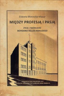 Między profesją i pasją. Autor: Błotnicka-Mazur Elżbieta. SmakLiter.pl Okładka książki Między profesją i pasją