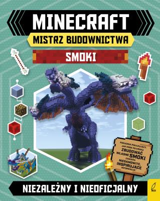 Minecraft Mistrz budownictwa Smoki. Autor: Opracowanie zbiorowe. SmakLiter.pl Okładka książki Minecraft Mistrz budownictwa Smoki