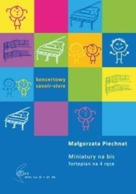 Miniatury na bis (fortepian 4 ręce). Autor: Małgorzata Piechnat. SmakLiter.pl Okładka książki Miniatury na bis (fortepian 4 ręce)