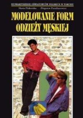 Okładka książki Modelowanie form odzieży męskiej