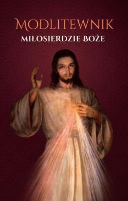 Modlitewnik. Miłosierdzie Boże. Autor: red. Katarzyna Smardzewska. SmakLiter.pl Okładka książki Modlitewnik. Miłosierdzie Boże