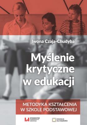Okładka książki Myślenie krytyczne w edukacji