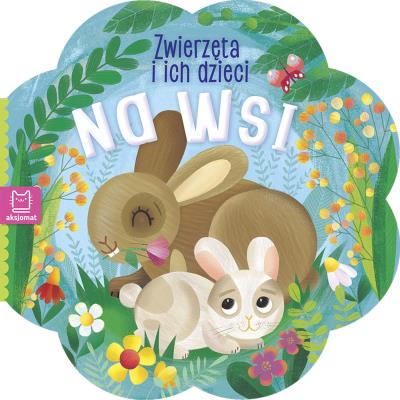 Okładka książki Na wsi. Zwierzątka i ich dzieci