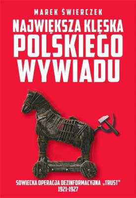 Największa klęska polskiego wywiadu. Autor: Świerczek Marek. SmakLiter.pl Okładka książki Największa klęska polskiego wywiadu