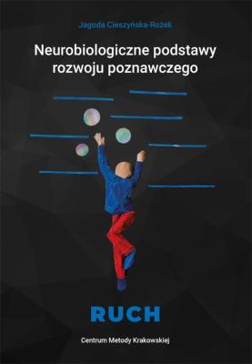 Okładka książki Neurobiologiczne podstawy rozwoju poznawczego - Ruch