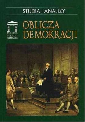 Oblicza demokracji. Autor: red. Ryszard Legutko, red. Jacek Kloczkowski. SmakLiter.pl Okładka książki Oblicza demokracji