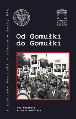 Od Gomułki do Gomułki. Autor: red. Michał Wenklarz. SmakLiter.pl Okładka książki Od Gomułki do Gomułki