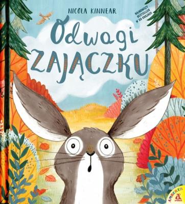 Odwagi zajączku wyd.2/2020. Autor: Kinner Nicola. SmakLiter.pl Okładka książki Odwagi zajączku wyd.2/2020