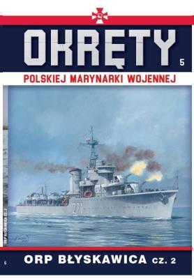 Okręty Polskiej Marynarki Wojennej t.5. Autor: Opracowanie zbiorowe. SmakLiter.pl Okładka książki Okręty Polskiej Marynarki Wojennej t.5