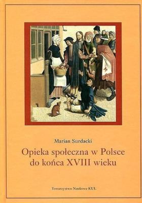 Okładka książki Opieka społeczna w Polsce do końca XVIII wieku